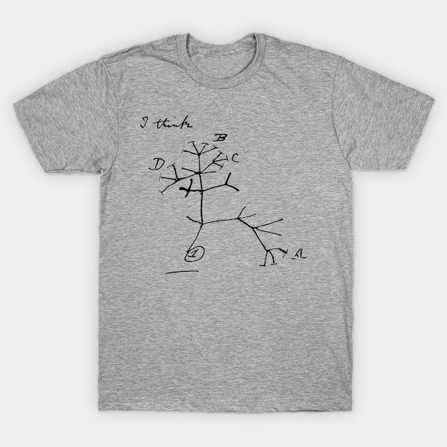 Darwin's I Think Evolutionary Tree T-Shirt by PaleoCarnKreations